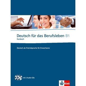 Deutsch fur das Berufsleben B1 Kursbuch + 2CD - Graziella Guenat