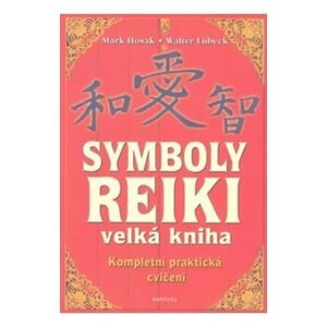 Symboly reiki - Velká kniha - Mark Hosak