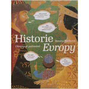 Historie Evropy - Obrazové putování - Renáta Fučíková