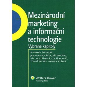 Mezinárodní marketing a informační technologie - Bohumír Štědroň; Jaroslav Poláček; Jiří Vinopal