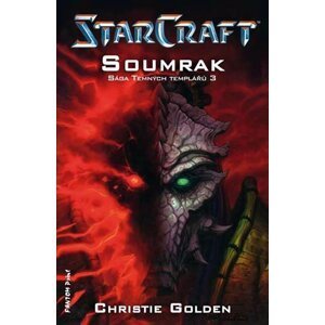 StarCraft - Templáři 3 - Soumrak - Christie Golden