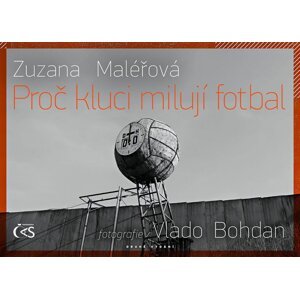 Proč kluci milují fotbal - Zuzana Maléřová