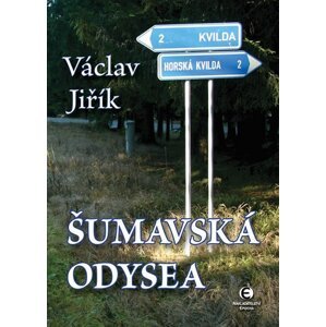 Šumavská odysea - Václav Jiřík