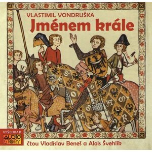 Jménem krále  (audiokniha) - Vlastimil Vondruška