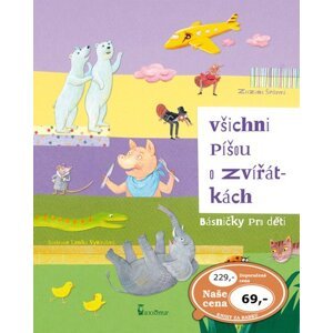 Všichni píšou o zvířátkách (básničky pro děti) - Zuzana Špůrová