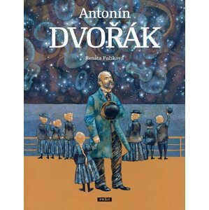 Antonín Dvořák - Edice Největší Češi - Renáta Fučíková