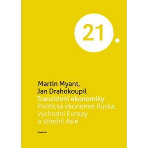 Tranzitivní ekonomiky - Martin Myant; Jan Drahokoupil