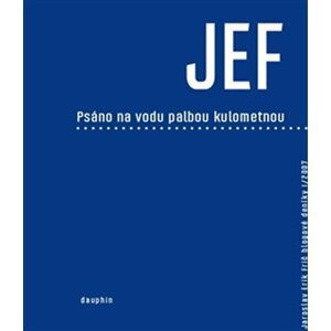 Psáno na vodu palbou kulometnou - Jaroslav Erik Frič