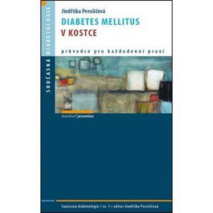 Diabetes mellitus v kostce - Jindřiška Perušičová