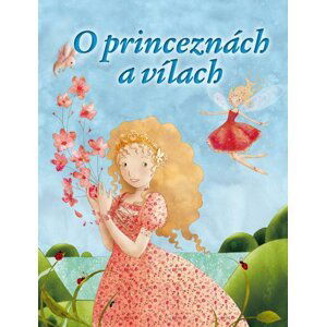 O princeznách a vílach