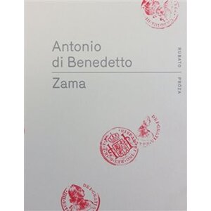 Zama - Antonio Di Benedetto