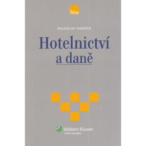 Hotelnictví a daně - Miloslav Hnátek