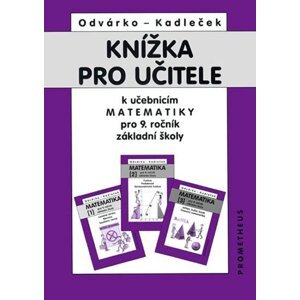 Knížka pro učitele k matematice pro 9.ročník ZŠ - Jiří Kadleček