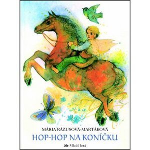 Hop-hop na koníčku - Mária Rázusová-Martáková; Igor Rumanský