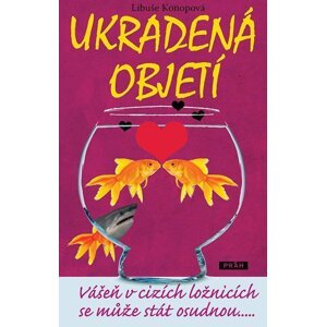 Ukradená objetí - Libuše Konopová