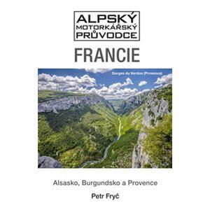 Francie - Alsasko, Burgundsko a Provence - Petr Fryč