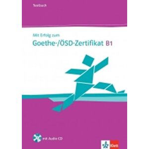 Mit Erfolg zum Goethe-/ÖSD-Zertifikat B1, TB+CD