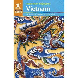 Vietnam - Turistický průvodce, 2.  vydání - Jan Doddová; Ron Emmons; Martin Zatko