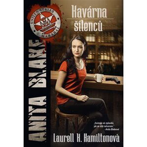 Kavárna šílenců - Laurell Kaye Hamilton