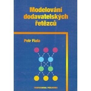 Modelování dodavatelských řetězců - Petr Fiala