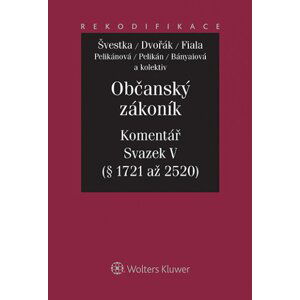 Občanský zákoník Komentář Svazek V - Relativní majetková práva 1. část - Jiří Švestka; Jan Dvořák; Irena Pelikánová