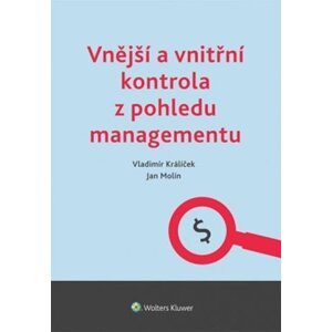 Vnější a vnitřní kontrola z pohledu managementu - Vladimír Králíček