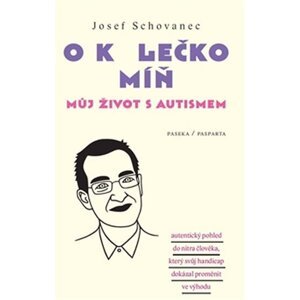 O kolečko míň - Můj život s autismem - Josef Schovanec