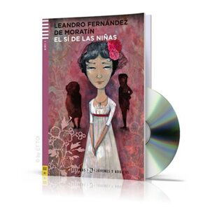 Lecturas ELI Jovenes y Adultos 3/B1: El sí de las Niňas + Downloadable Multimedia - Moratín Leandro Fernández de