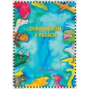 Dinosaurům v patách - Markéta Vítková