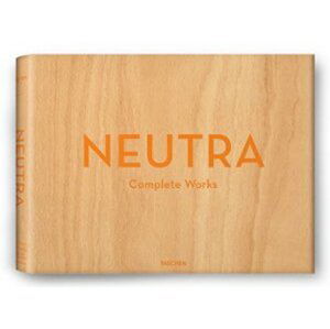 Neutra: Complete Works - Barbara Lamprecht