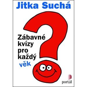 Zábavné kvízy pro každý věk - Jitka Suchá