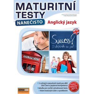 Maturitní testy nanečisto Anglický jazyk, 1.  vydání - Pavla Jiříčková