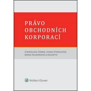 Právo obchodních korporací, 1.  vydání - Stanislava Černá