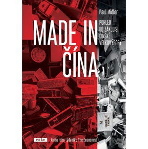 Made in Čína - Pohled do zákulisí čínské velkovýroby - Paul Midler
