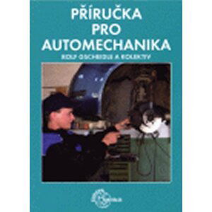 Příručka pro automechanika - 3. přepracované vydání - Rolf Gscheidle