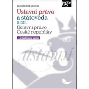 Ústavní právo a státověda II. díl - Václav Pavlíček