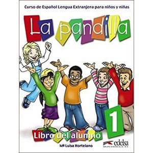 La Pandilla 1 Libro del alumno + Cuaderno de actividades - Hortelano Ortega María Luisa