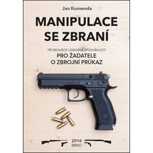Manipulace se zbraní při zkoušce odborné způsobilosti pro žadatele o zbrojní průkaz - Jan Komenda