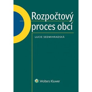 Rozpočtový proces obcí - Lucie Sedmihradská