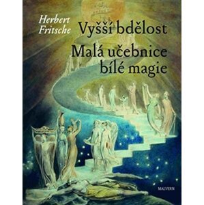 Vyšší bdělost / Malá učebnice bílé magie - Herbert Fritsche