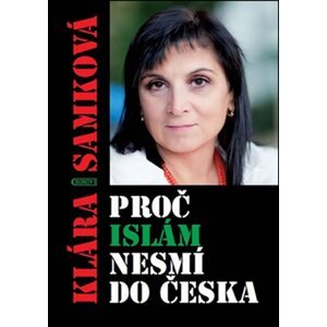 Proč islám nesmí do Česka - Klára Samková