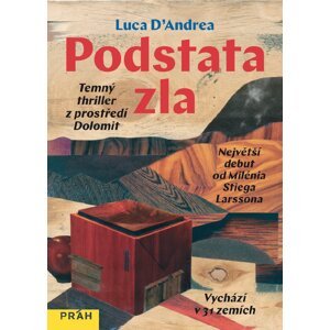 Podstata zla - Temný thriller z prostředí Dolomit - Luca D´Andrea