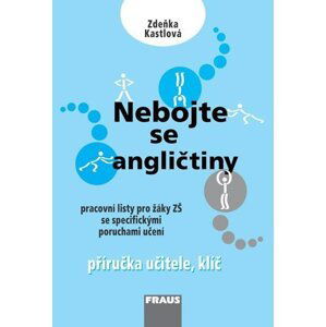 Nebojte se angličtiny - Příručka učitele + klíč - Zdeňka Kastlová