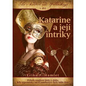 Katarine a její intriky - Erika P. Hamlet