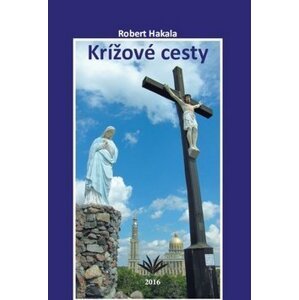 Krížové cesty - Róbert Hakala