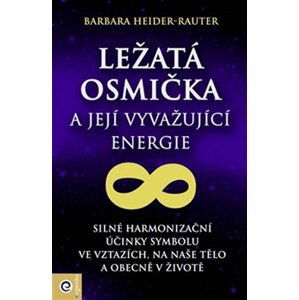 Ležatá osmička a její vyvažující energie - Barbara Heider-Rauter