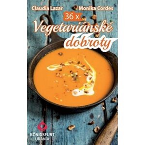 36x Vegetariánské dobroty - Monika Cordes