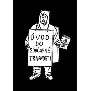 Úvod do současné trapnosti - Jakub Ryška