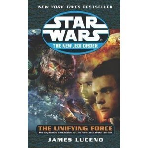 Star Wars: The Unifying Force - James Luceno