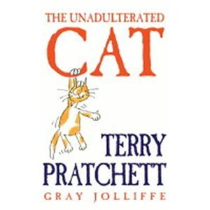 The Unadulterated Cat - Terry Pratchett